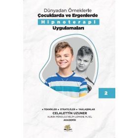 Nar Ağacı Çocuk Yayınları Dünyadan Örneklerle Çocuklarda Ve Ergenlerde Hipnoterapi Uygulamaları Kitap 2