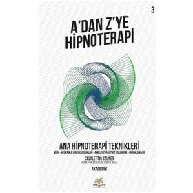 Nar Ağacı Yayınları - A’dan Z’ye Hipnoterapi - Ana Hipnoterapi Teknikleri
