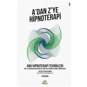 Nar Ağacı Yayınları - A’dan Z’ye Hipnoterapi - Ana Hipnoterapi Teknikleri