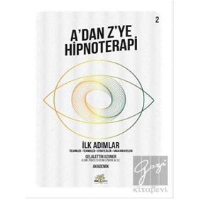 Nar Ağacı Yayınları - A’dan Z’ye Hipnoterapi - İlk Adımlar