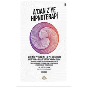 Nar Ağacı Yayınları - A'dan Z’ye Hipnoteri - Kronik Yorgunluk Sendromu