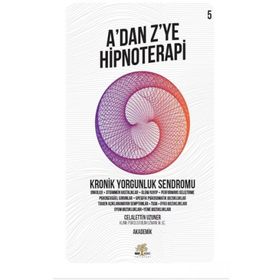 Nar Ağacı Yayınları - A'dan Z’ye Hipnoteri - Kronik Yorgunluk Sendromu