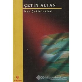 NAR ÇEKİRDEKLERİ - ÇETİN ALTAN