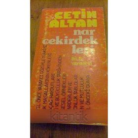 NAR ÇEKİRDEKLERİ - ÇETİN ALTAN