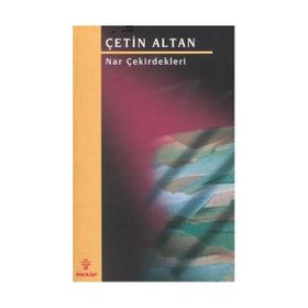 NAR ÇEKİRDEKLERİ - ÇETİN ALTAN