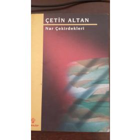 NAR ÇEKİRDEKLERİ - ÇETİN ALTAN