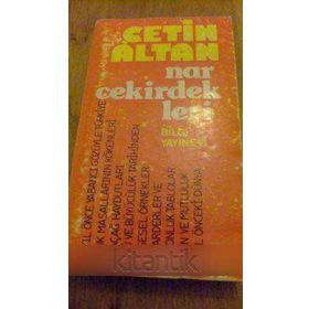 NAR ÇEKİRDEKLERİ - ÇETİN ALTAN
