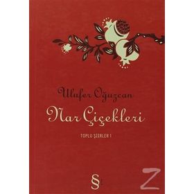 NAR ÇİÇEKLERİ - ULUFER OĞUZCAN