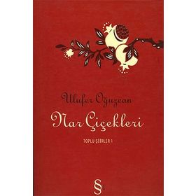 NAR ÇİÇEKLERİ - ULUFER OĞUZCAN