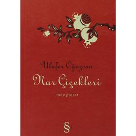 NAR ÇİÇEKLERİ - ULUFER OĞUZCAN