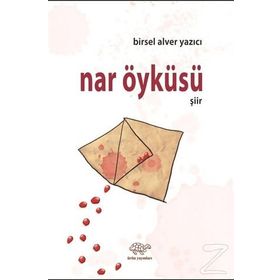 Nar Öyküsü - Birsel Alver Yazıcı