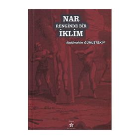 NAR RENGINDE BIR İKLİM - ABDÜRRAHİM GÜMÜŞTEKİN