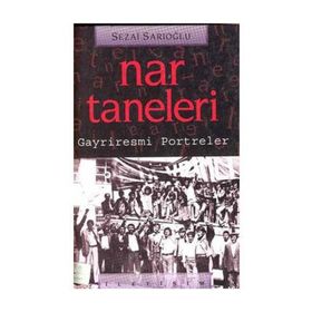 NAR TANELERI: GAYRIRESMI PORTRELER - SEZAI SARIOĞLU
