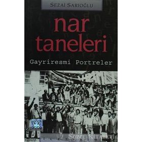 NAR TANELERI: GAYRIRESMI PORTRELER - SEZAI SARIOĞLU
