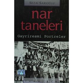 NAR TANELERI: GAYRIRESMI PORTRELER - SEZAI SARIOĞLU