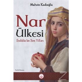 Nar Ülkesi - Muhsin Kadıoğlu