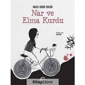 Nar ve Elma Kurdu - Nazlı Deniz Güler