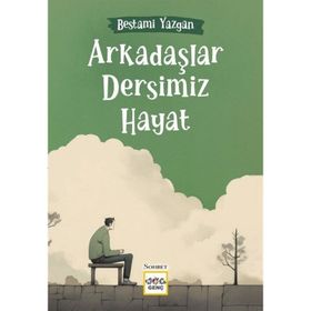 Nar Yayınları - Arkadaşlar Dersimiz Hayat