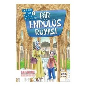 Nar Yayınları - Bir Endülüs Rüyası - Gezgin Emir Dünya Turunda 1