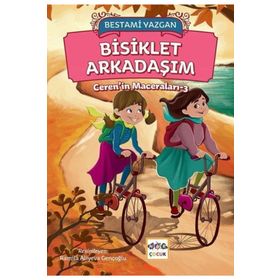 Nar Yayınları - Bisiklet Arkadaşım - Ceren'in Maceraları 3