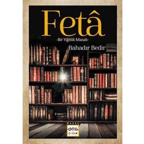 Nar Yayınları - Feta - Bir Yiğitlik Masalı
