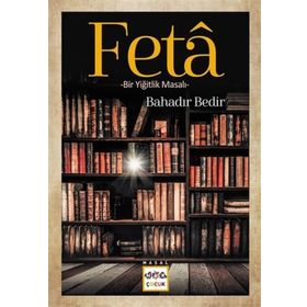 Nar Yayınları - Feta - Bir Yiğitlik Masalı