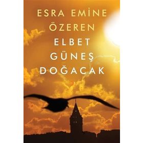 Nar Yayınları - Güneş Elbet Doğacak