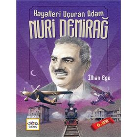 Nar Yayınları - Hayalleri Uçuran Adam Nuri Demirağ
