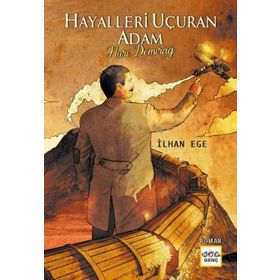 Nar Yayınları - Hayalleri Uçuran Adam Nuri Demirağ