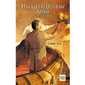 Nar Yayınları - Hayalleri Uçuran Adam Nuri Demirağ