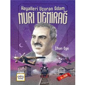 Nar Yayınları - Hayalleri Uçuran Adam Nuri Demirağ