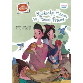 Nardaniye Hanım ve Pamuk Prenses Berfin Sıla Kepez
