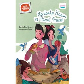 Nardaniye Hanım ve Pamuk Prenses Berfin Sıla Kepez
