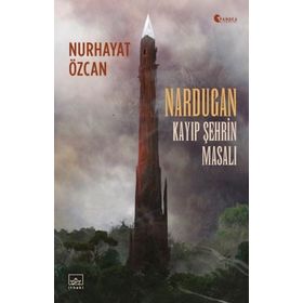 Nardugan: Kayıp Şehrin Masalı İthaki Yayınları