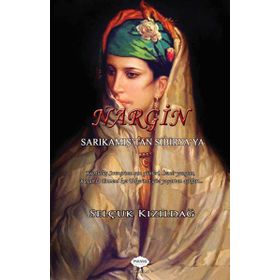NARGIN SARIKAMIŞ-KAFKAS CEPHESI ESIRLERININ DRAMI - AKIF AŞIRLI