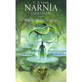 NARNIA GÜNLÜKLERİ 1 / BÜYÜCÜNÜN YEĞENİ - CLIVE STAPLES LEWIS