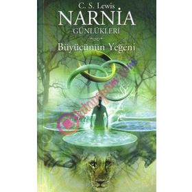 NARNIA GÜNLÜKLERİ 1 / BÜYÜCÜNÜN YEĞENİ - CLIVE STAPLES LEWIS