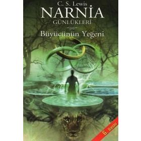NARNIA GÜNLÜKLERİ 1 / BÜYÜCÜNÜN YEĞENİ - CLIVE STAPLES LEWIS