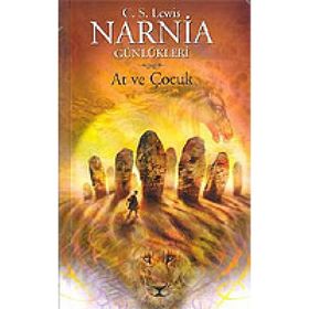NARNIA GÜNLÜKLERİ 3 / AT VE ÇOCUK - CLIVE STAPLES LEWIS
