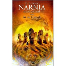 NARNIA GÜNLÜKLERİ 3 / AT VE ÇOCUK - CLIVE STAPLES LEWIS