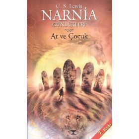 NARNIA GÜNLÜKLERİ 3 / AT VE ÇOCUK - CLIVE STAPLES LEWIS