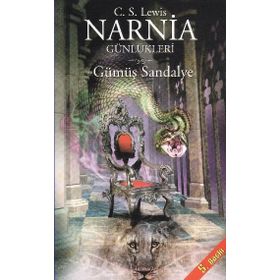 NARNIA GÜNLÜKLERİ 6- GÜMÜŞ SANDALYE - CLIVE STAPLES LEWIS