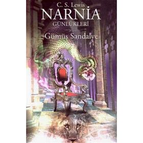 NARNIA GÜNLÜKLERİ 6- GÜMÜŞ SANDALYE - CLIVE STAPLES LEWIS