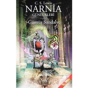NARNIA GÜNLÜKLERİ 6- GÜMÜŞ SANDALYE - CLIVE STAPLES LEWIS