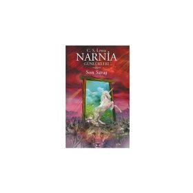 Narnia Günlükleri 7 Son Savaş - Clive Staples Lewis