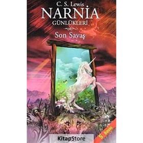 Narnia Günlükleri 7 Son Savaş - Clive Staples Lewis