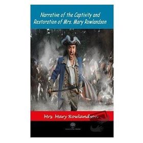 Narrative Of The Captivity And Restoration Of Mrs. Mary RowlAndson-Platanus Publishing