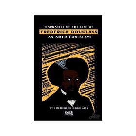 Narrative Of The Life Of Frederick Douglass An American Slave - Frederick Douglass