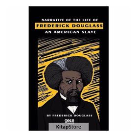 Narrative Of The Life Of Frederick Douglass An American Slave - Frederick Douglass