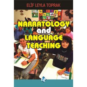 NARRATOLOGY AND LANGAUGE TEACHING - ELIF LEYLA TOPRAK